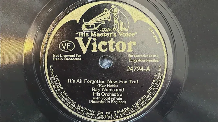 It’s All Forgotten Now - Ray Noble and His Orchestra + Al Bowlly - Victor - HMV 157 Gramophone