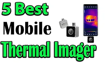 TOP 5 Best Mobile Thermal Imager Review 2023