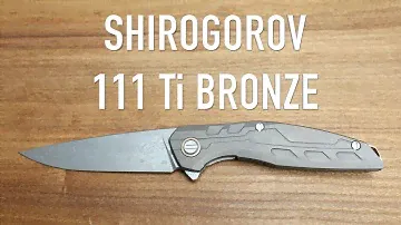 Shirogorov 111 Ti Bronze Custom Division CD - Initial Impressions and Overview