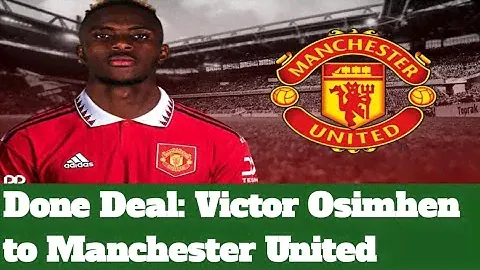 Good News As Manchester United Becomes Favourite To Sign Victor Osimhen, €35 Million Star Plus