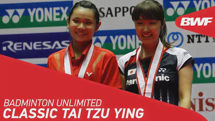Badminton Unlimited | Classic Tai Tzu Ying | BWF 2020
