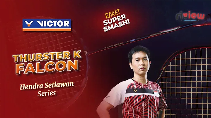 RAKET SUPER SMASH SERIES HENDRA SETIAWAN  |  VICTOR THRUSTER K FALCON ENHANCE EDITION!